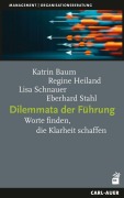 Cover-Bild zum Titel 'Dilemmata der Führung' von 'Katrin Baum, Lisa Schnauer, Regine Heiland, Eberhard Stahl'