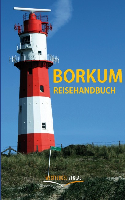 Borkum Reisehandbuch - Ulrike Katrin Peters, Karsten-Thilo Raab