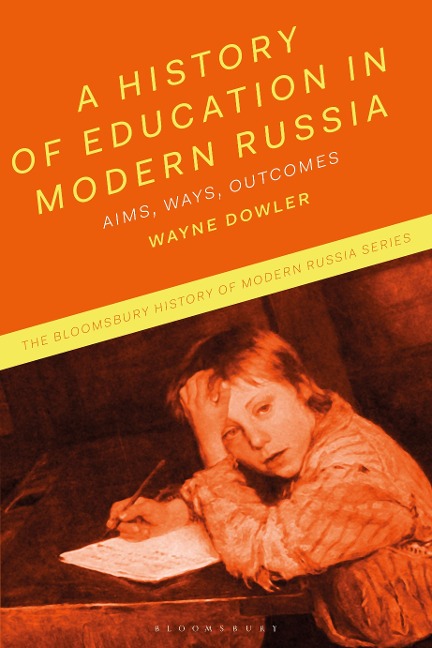 A History of Education in Modern Russia - Wayne Dowler