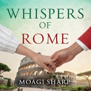 Cover-Bild zum Titel 'Whispers of Rome' von 'Moagi Sharp'