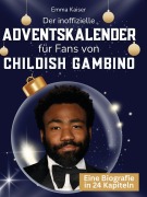 Cover-Bild zum Titel 'Der inoffizielle Adventskalender für Fans von Childish Gambino' von 'Emma Kaiser'
