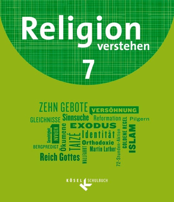Religion verstehen 7. Schuljahr - Schülerbuch - Matthias Bahr, Thomas Fiedler, Andrea Heinrich, Yvonne Paul, Eva Riegger-Kuhn