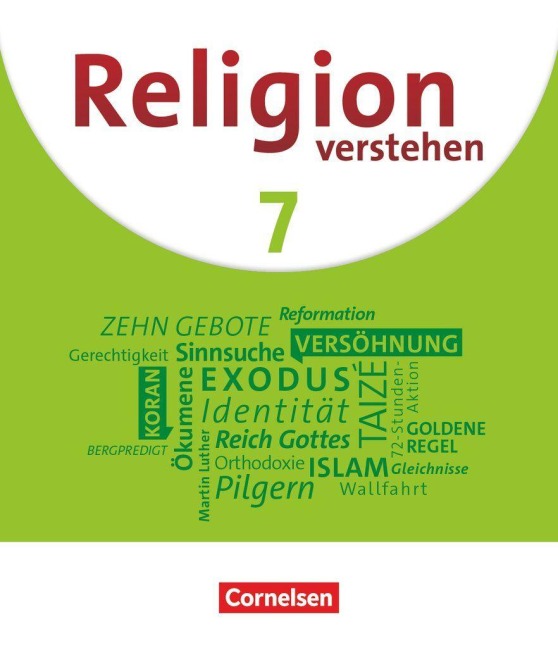 Religion verstehen 7. Schuljahr - Schülerbuch - Matthias Bahr, Eva Riegger-Kuhn, Andrea Heinrich, Yvonne Paul, Thomas Fiedler