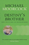 Cover-Bild zum Titel 'Destiny's Brother' von 'Michael Moorcock'