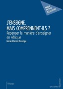 Cover-Bild zum Titel 'J'enseigne, mais comprennent-ils ?' von 'Giscard Kevin Dessinga'