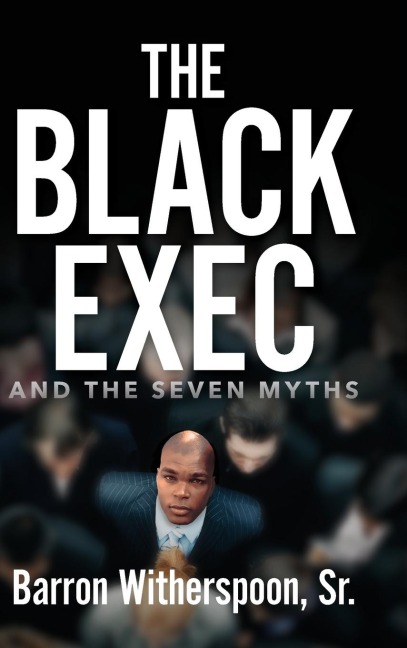 The Black Exec - Barron Witherspoon