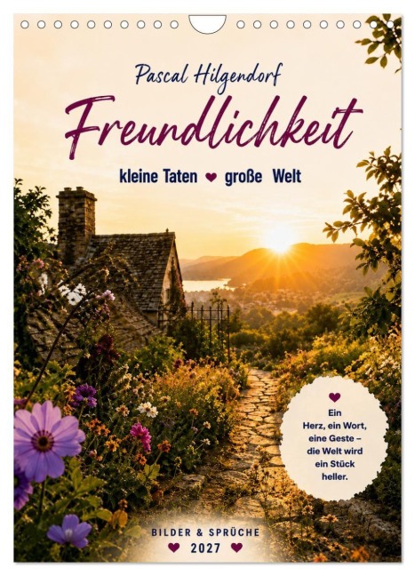 Soll dich Freundlichkeit durch das Jahr begleiten (Wandkalender 2027 DIN A4 hoch), CALVENDO Monatskalender - Pascal Hilgendorf (Poet Pacallo)