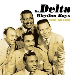 I Dreamt I Dwelt In Harlem - Delta Rhythm Boys