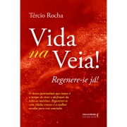 Vida na veia! - Tércio Rocha