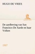 Cover-Bild zum Titel 'De aardbeving van San Francisco De Aarde en haar Volken, 1907' von 'Hugo De Vries'