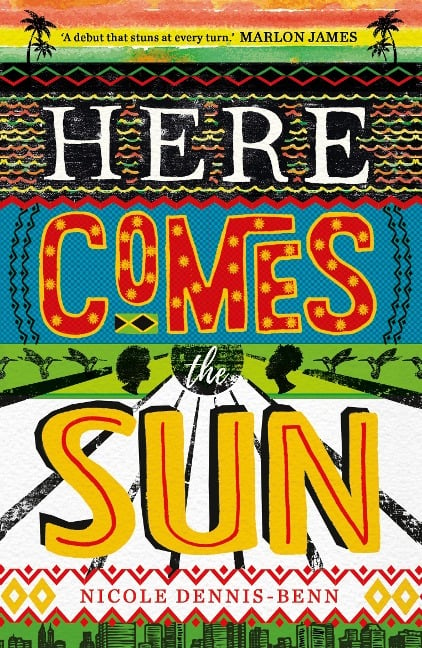 Here Comes the Sun - Nicole Dennis-Benn