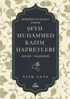 Mürsidim ve Manevi Babam Seyh Muhammed Kazim Hazretleri Ciltli - Saim Genc
