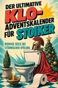 Cover-Bild zum Titel 'Der ultimative Klo-Adventskalender für Stoiker' von 'Jakob König'