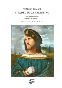 Vita del Duca Valentino detto il Tiranno di Roma - Tomaso Tomasi