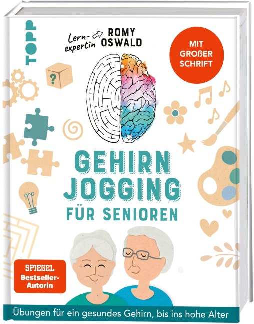 Gehirnjogging für Senioren. Übungen für ein gesundes Gehirn, bis ins hohe Alter - Romy Oswald