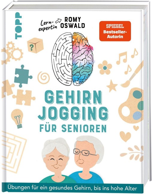 Gehirnjogging für Senioren. Übungen für ein gesundes Gehirn, bis ins hohe Alter - Romy Oswald