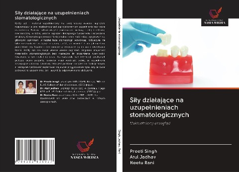 Si¿y dzia¿aj¿ce na uzupe¿nieniach stomatologicznych - Preeti Singh, Atul Jadhav, Neetu Rani