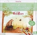 Das große Aquarell-Praxisbuch. Waldtiere - Dana Fox