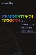 Cover-Bild zum Titel 'Feministisch denken' von 'Carol Hay'