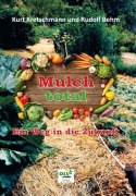 Mulch total - Rudolf Behm, Kurt Kretschmann