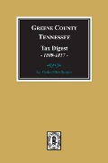 Cover-Bild zum Titel 'Greene County, Tennessee Tax Digests, 1809-1817.' von 'Golden F Burger'