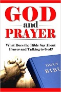 God and Prayer (What Does the Bible Say? Bible Study, Bible Application, Bible Commentary, #3) - Elijah Davidson