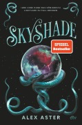 Cover-Bild zum Titel 'Skyshade' von 'Alex Aster'
