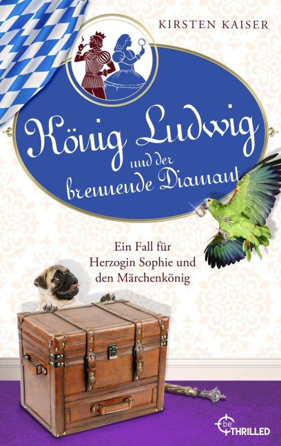 König Ludwig und der brennende Diamant - Kirsten Kaiser
