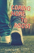 Cover-Bild zum Titel 'Coming Home to Roost' von 'Mary-Anne Scott'