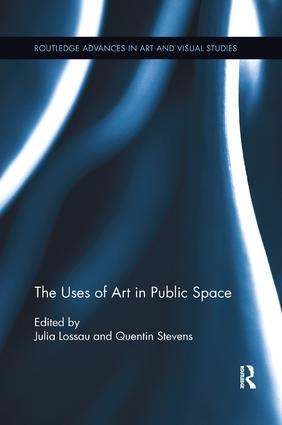 The Uses of Art in Public Space - 