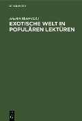 Cover-Bild zum Titel 'Exotische Welt in populären Lektüren' von ''
