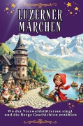 Cover-Bild zum Titel 'Luzerner Märchen' von 'Sofia Kaiser'