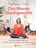 Das Mama-Gleichgewicht - Stephanie Doms