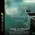 Cover-Bild zum Titel 'Reckoning at Gossamer Pond Lib/E' von 'Jaime Jo Wright'