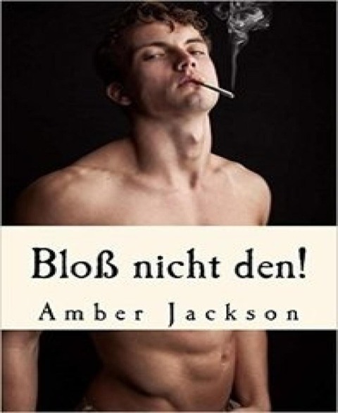 Bloß nicht den! - Amber Jackson