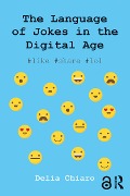 Cover-Bild zum Titel 'The Language of Jokes in the Digital Age' von 'Delia Chiaro'