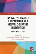 Cover-Bild zum Titel 'Innovative Teacher Preparation at a Hispanic-Serving Institution' von ''
