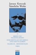 Cover-Bild zum Titel 'Briefe und Palästina-Reisen; Dokumente aus den Kriegs- und Ghetto-Jahren; Tagebuch - Erinnerungen; Varia' von 'Janusz Korczak'
