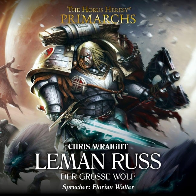 The Horus Heresy: Primarchs 02 - Chris Wraight