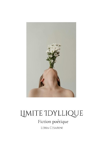 Limite Idyllique - Leria Cesarini
