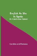 Cover-Bild zum Titel 'English As She Is Spoke; Or, A Jest In Sober Earnest' von 'Carolino'