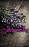 Cover-Bild zum Titel 'Am Rande des Skandals: Eine Variation von Stolz und Vorurteil' von 'Rose Yates'