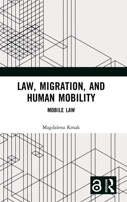 Law, Migration, and Human Mobility - Magdalena Kmak