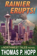 Cover-Bild zum Titel 'Rainier Erupts! (Northwest Tales, #1)' von 'Thomas P Hopp'