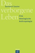 Cover-Bild zum Titel 'Das verborgene Leben' von 'Gerhard Sauter'