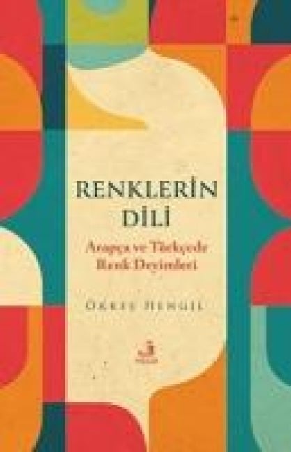 Renklerin Dili - Ökkes Hengil