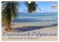 Französisch-Polynesien - Trauminseln im Südpazifik (Wandkalender 2024 DIN A4 quer), CALVENDO Monatskalender - Jana Thiem-Eberitsch