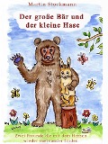 Cover-Bild zum Titel 'Der große Bär und der kleine Hase' von 'Martin Stockmann'