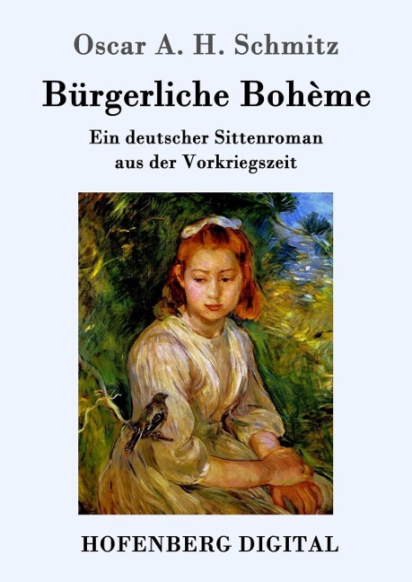 Bürgerliche Bohème - Oscar A. H. Schmitz