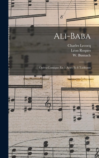 Ali-baba - Charles Lecocq, Albert Vanloo, Busnach W (William)